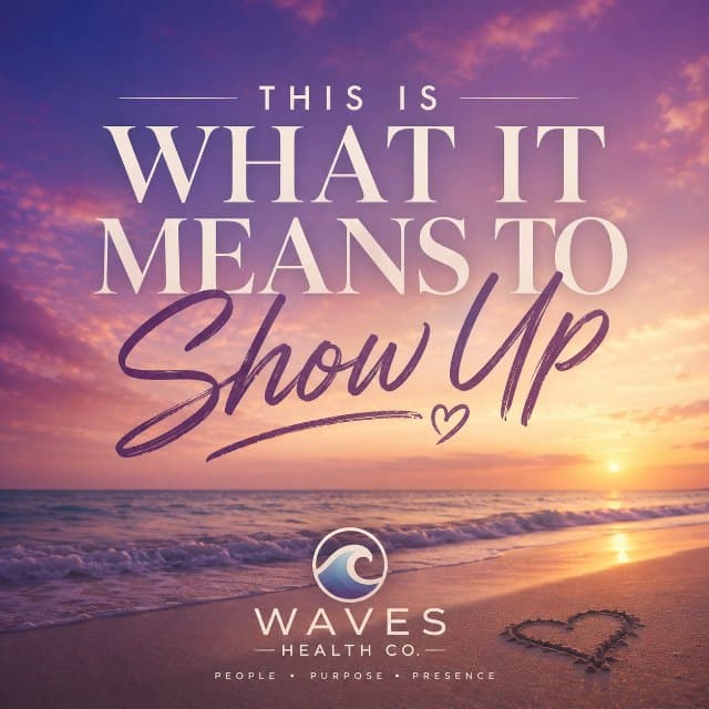 Sample album cover: This Is What It Means to Show Up, for Waves Health Co.